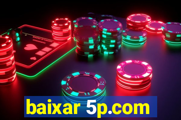 baixar 5p.com